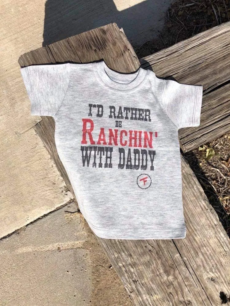 I'd Rather Be Ranchin' With Daddy Short Sleeve Tee